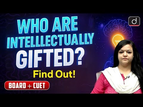Intellectual Giftedness | Psychology | BOARD + CUET | Drishti CUET & CLAT