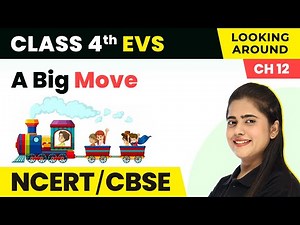 A Big Move - Changing Times | Class 4 EVS