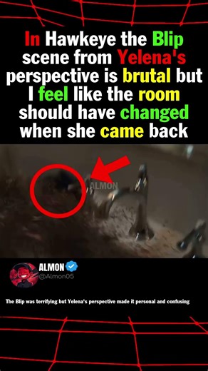 In Hawkeye the Blip scene from Yelena's perspective is brutal but I feel like the room should have c