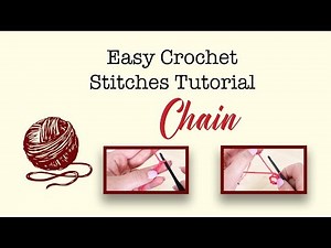 Easy Crochet Stitches Tutorial for Beginners - How to Chain
