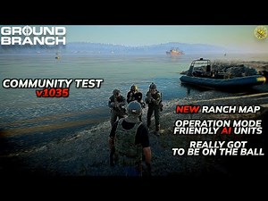 Ranch Map, Friendly AI, Community Testing v1035 | Ground Branch