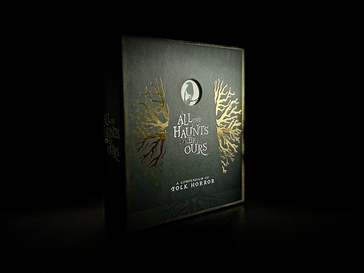 All The Haunts Be Ours: A Compendium of Folk Horror