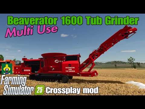 Beaverator 1600 Tub Grinder / FS25 crossplay mod