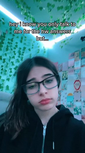 it’s funny cause i’m normally the one asking for homework answers!