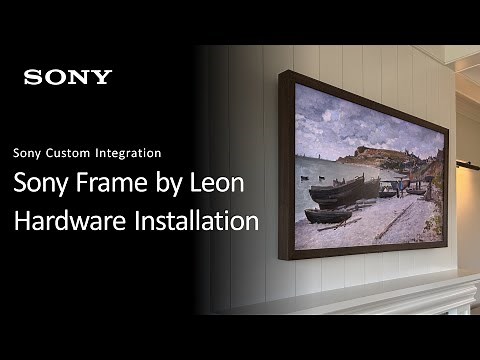 Sony BRAVIA Leon Frame Hardware Install Guide