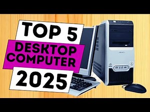 Top 5 Best Desktop Computers [2025]