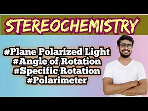 Plane polarized light | Angle of rotation | Specific rotation | Polarimeter| B.Sc. Organic chemistry