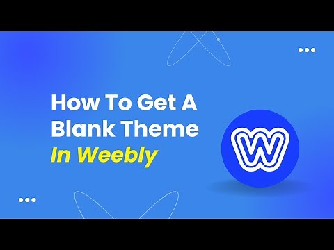 How To Get A Blank Theme In Weebly
