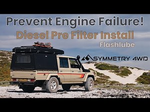 79 Series LandCruiser Diesel Fuel Pre Filter Install - DIY - FlashLube - VDJ79 V8 Build Series