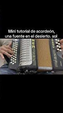 Mini tutorial de acordeón,una fuente en el desierto en Sol