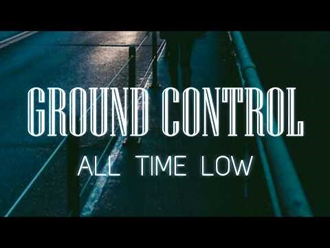 All Time Low - Ground Control Lyrics Video