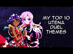 My Top 10 Revolutionary Girl Utena Duel Themes