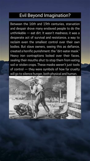 The Slaves Who Wore Iron Masks