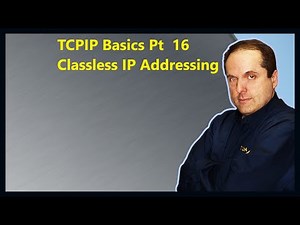 TCPIP Basics Pt 16 Classless IP Addressing