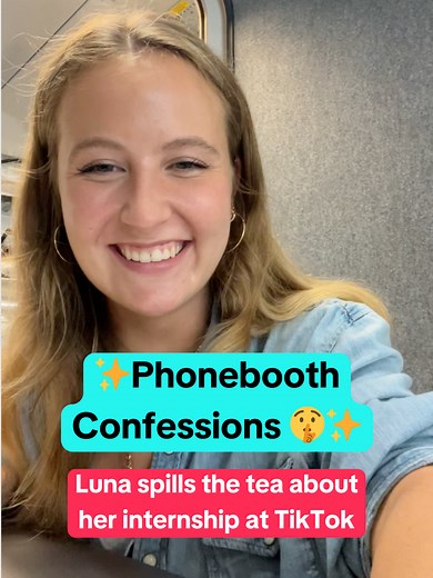 Step into the ✨Confession Phonebooth✨ with Luna, where she spills the latest tea about her internship. 😗✌️☕️ #LifeAtTikTok #InternsOfTikTok #PhoneboothConfessions