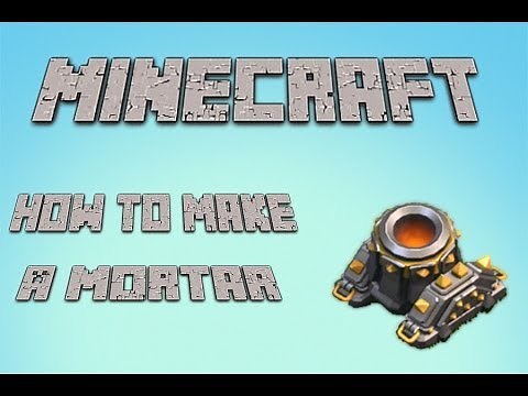 How To Build A Mortar In Minecraft