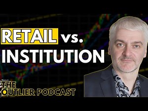 Euan Sinclair on Retail vs Institutional Trading | The Outlier Podcast