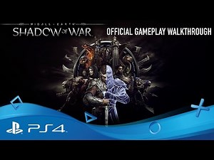 Middle-earth: Shadow of War | First Look Gameplay Walkthrough | PS4