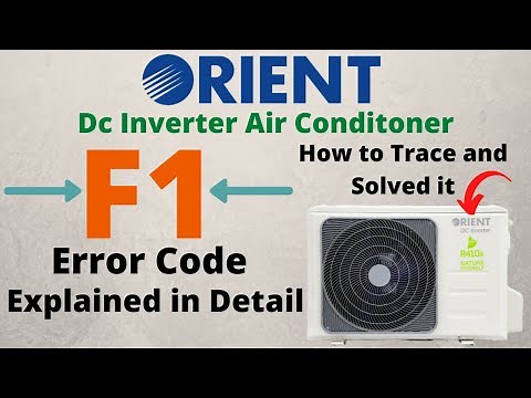 Orient Dc inverter Air conditioner F1 error code explained | how to trace the f1 problem
