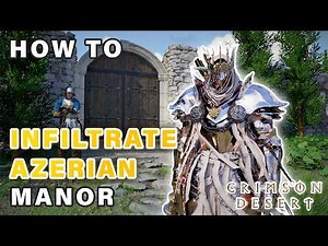 How to Infiltrate the Azerian Manor with Strongbox | Blazing Fire Quest ► Crimson Desert