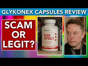 Glykonex Gluco Capsules Reviews — Scam or Legit? Elon Musk's Neuropathy Cure?