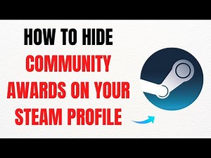 How to Hide Community Awards on Your Steam Profile – Full Guide