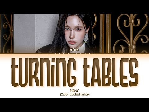MINA (TWICE) 'Turning tables' lyrics (Color coded lyrics)