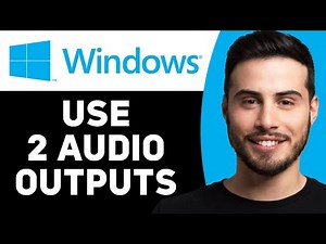 HOW TO USE 2 AUDIO OUTPUTS AT THE SAME TIME ON WINDOWS | (2025 UPDATED TUTORIAL)
