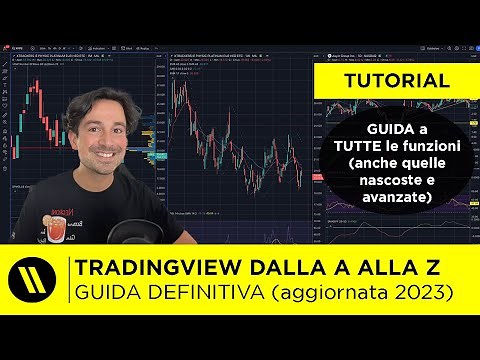 TRADINGVIEW: LA GUIDA DEFINITIVA | TUTORIAL: Analisi tecnica, grafici, indicatori, funzioni avanzate