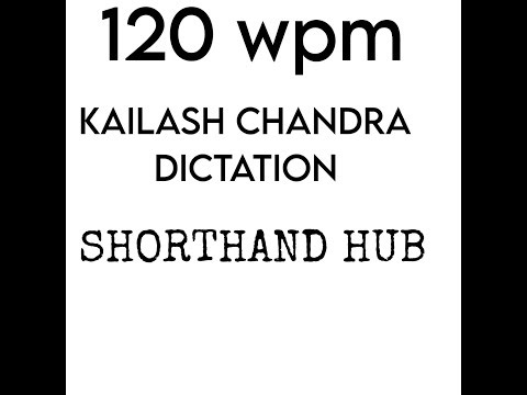 SSC/SBTET/DSSSB/ESIC/RAILWAYS| Kailash Chandra Vol. 1Transcription No. 01 @ 120wpm| Shorthand Hub|