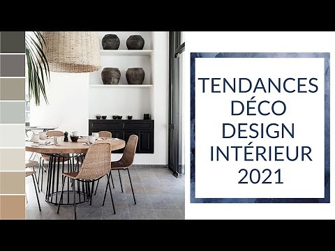 GUIDE DES TENDANCES DÉCO/DESIGN D'INTÉRIEUR 2021