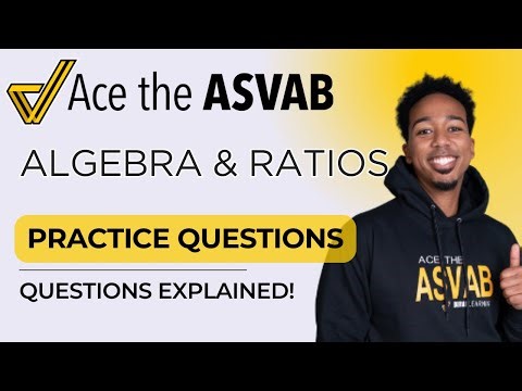 ASVAB Math Practice: Algebraic Expressions & Ratios Explained | Test Prep Guide