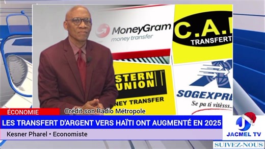 Le taux de transfert d'argent vers Haïti a augmenté au cours de l'année 2025 révèle l'économiste Kesner Pharel. Crédit son Radio Métropole | Jacmel TV