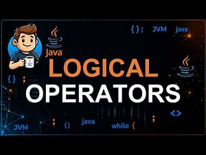 22 - Logical Operators in Java | AND OR NOT Operators Explained