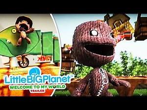 LittleBigPlanet WELCOME TO MY WORLD Game Trailer