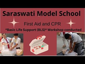 Workshop - Basic Life Support (BLS) 2025-26 Saraswati Model School
