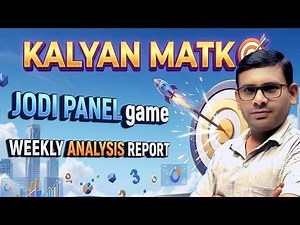 'KALYAN' Bazar Matka Weekly JODI, PANEL, OTC Reporting Chart | Ready Matka Tips