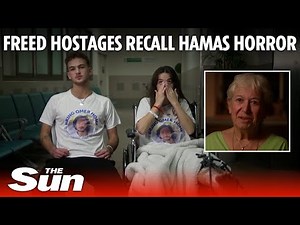 Terrifying ordeal: Freed hostages reveal horrors of Hamas captivity
