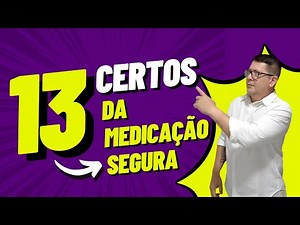 AULA 2 - 13 CERTOS DA MEDICAÇÃO SEGURA #13certos #medica #enfermagem