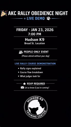 Hudson K9 Training Center🐾 on Instagram: "📣 AKC RALLY OBEDIENCE NIGHT 🐾 + LIVE DEMO 🎉 Join us this Friday! 📅 Friday, 1/23/26 ⏰ 7:00 PM 📍 Hudson K9 – Broad St. Location 👥 People-Only Event (No dogs please!) Come learn all about AKC Rally Obedience and watch a live Rally course demo as we run multiple dogs through a full setup while an instructor explains: ✔️ What the Rally signs mean ✔️ How a course flows ✔️ What judges look for ✔️ Why Rally is such a fun & engaging sport Whether you’re br