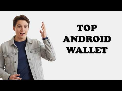 What Is The Best Wallet App For Android?