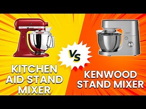 KitchenAid vs Kenwood Stand Mixer - Key Differences Explained! (Which Is Better?)