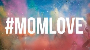We're all about that #MomLove! Happy Mother's Day from The Color Run! | The Color Run