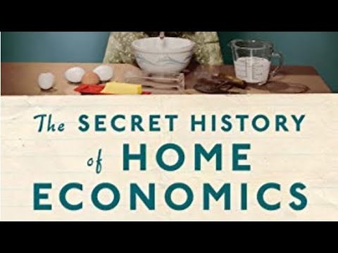 The Secret History of Home Economics