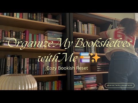 Organize My Bookshelves with Me 📚✨ | Cozy Bookish Reset