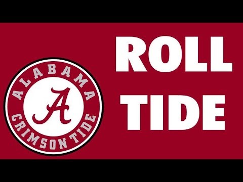 Alabama Crimson Tide Fight Song- Yea, Alabama