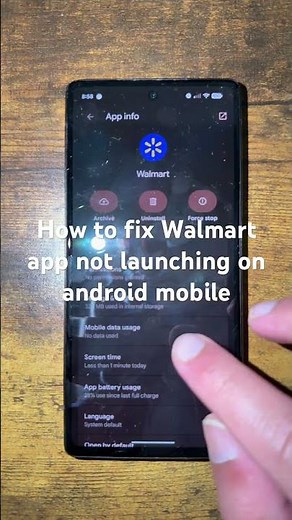 How to fix Walmart app not launching on android mobile