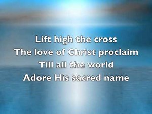 Lift High the Cross