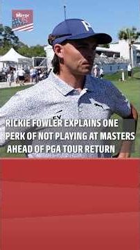 Rickie Fowler Explains One Perk of Not Playing at Masters Ahead of PGA Tour Return