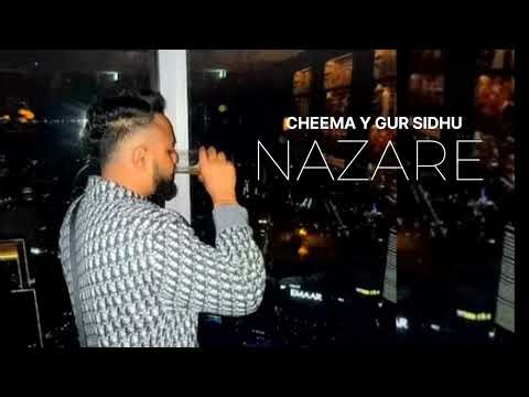 NAZARE - CHEEMA Y Ft GUR SIDHU NEW PUNJABI SONG 2026 #Nazzare #cheemay #gursidhu